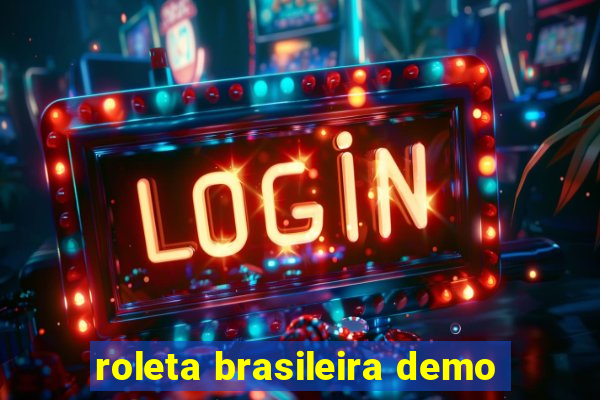 roleta brasileira demo